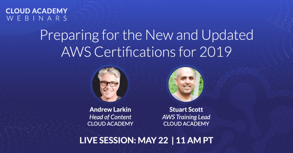 Preparing for the New and Updated AWS Certifications for 2019