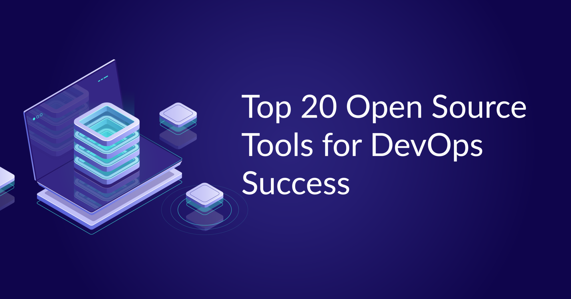 Top 20 Open Source Tools For Devops Success Cloud Academy