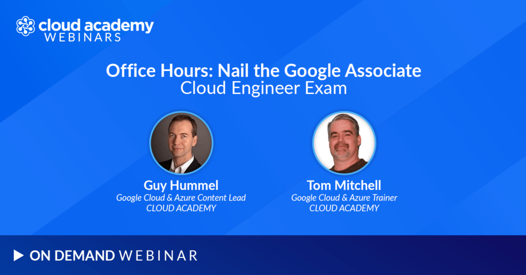 Office Hours: Nail the Google Associate Cloud Engineer Exam