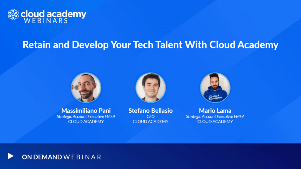 Retain and Develop Your Tech Talent With Cloud Academy
