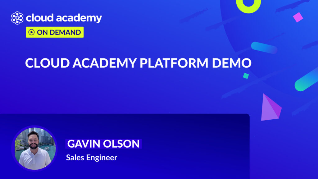 Cloud Academy Platform Demo with Gavin Olson