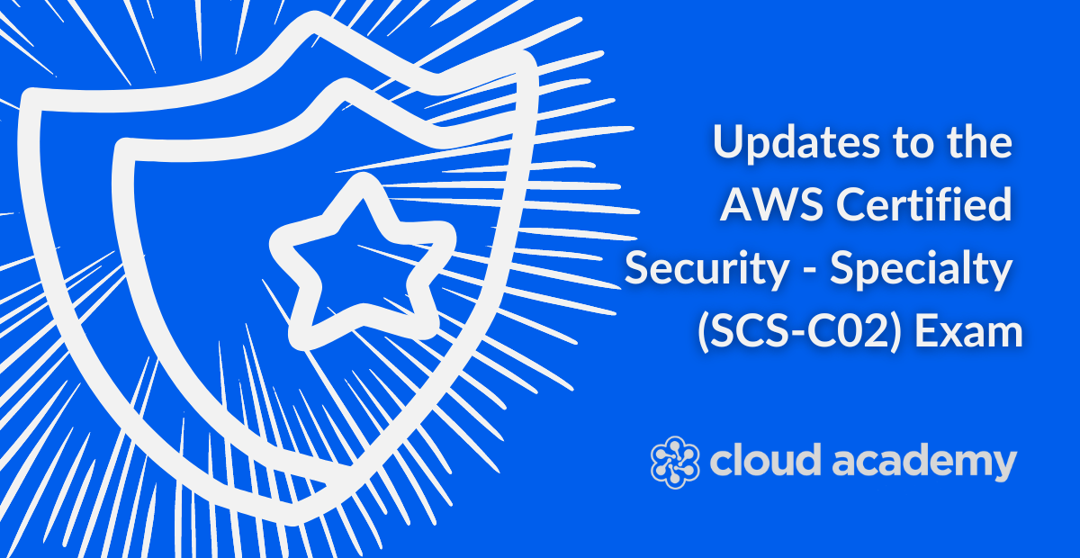Updates to the AWS Certified Security - Specialty (SCS-C02) Exam