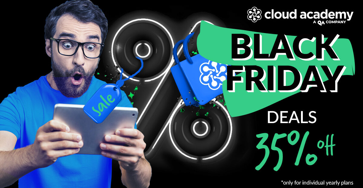 Cloud Academy's Black Friday Deal Is Here! - Cloud Academy